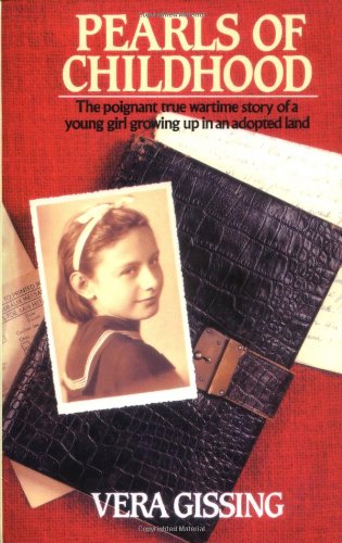 Stock image for Pearls of Childhood: The Poignant True Wartime Story of a Young Girl Growing Up in an Adopted Land for sale by Front Cover Books