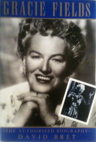 Gracie Fields: The Authorized Biography (9780860519584) by Bret, David