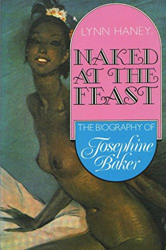 9780860519652: Naked at the Feast: A Biography of Josephine Baker
