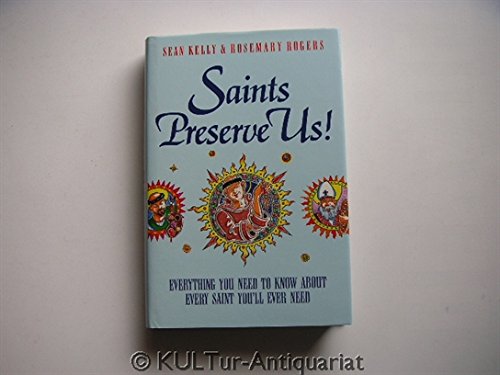 Beispielbild fr Saints Preserve Us!: Everything You Need to Know About Every Saint You'll Ever Need zum Verkauf von Decluttr