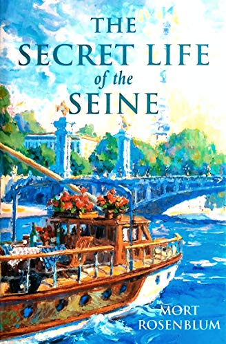 Imagen de archivo de SECRET LIFE OF THE SEINE a la venta por Reuseabook