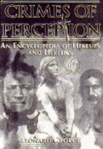 Imagen de archivo de The Encyclopedia of Heresies and Heretics a la venta por Front Cover Books