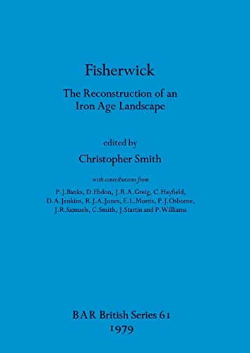 Stock image for Fisherwick: Reconstruction of an Iron Age Landscape (BAR British series) for sale by Zubal-Books, Since 1961