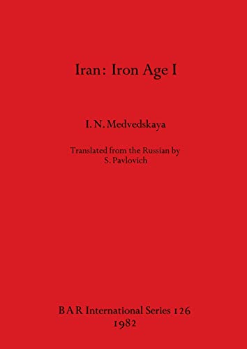 Imagen de archivo de Iran: Iron Age I a la venta por GreatBookPrices