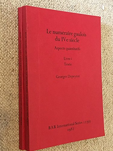 Beispielbild fr Le numeraire gaulois du IVe siece: aspects quantitatifs zum Verkauf von Cotswold Internet Books
