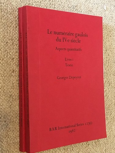 Stock image for Le numeraire gaulois du IVe siece: aspects quantitatifs for sale by Cotswold Internet Books