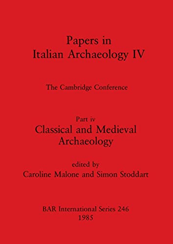 Imagen de archivo de Papers in Italian Archaeology IV:Part iv (British Archaeological Reports International Series) (No. 4, Pt. 4) a la venta por Orca Knowledge Systems, Inc.
