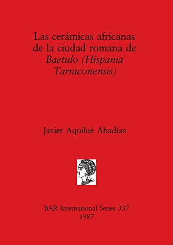 9780860544319: Las ceramicas africanas de la cuidad romana de Baetulo Hispania Tarraconensis