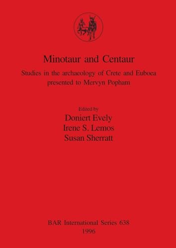 Minotaur and Centaur (BAR International) (9780860548218) by Evely, D.