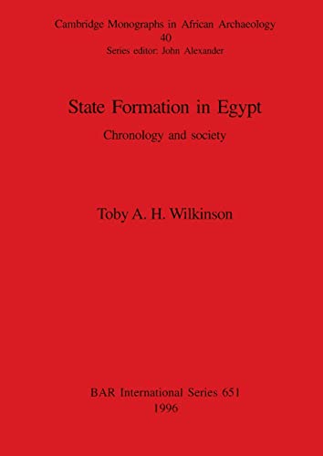 Stock image for State Formation in Egypt: Chronology and society for sale by Ria Christie Collections