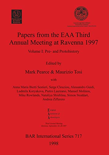 9780860548942: Papers from the European Association of Archaeologists Third Annual Meeting at Ravenna, Volume 1: Pre- and Protohistory (BAR International)