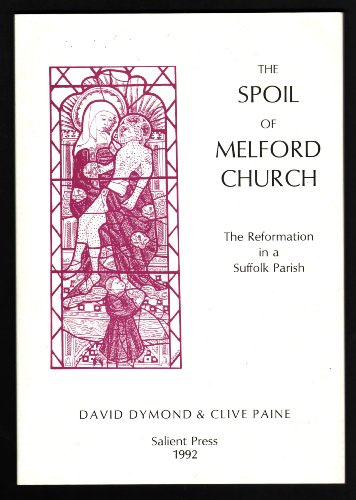 Spoil of Melford Church (9780860551928) by David Dymond