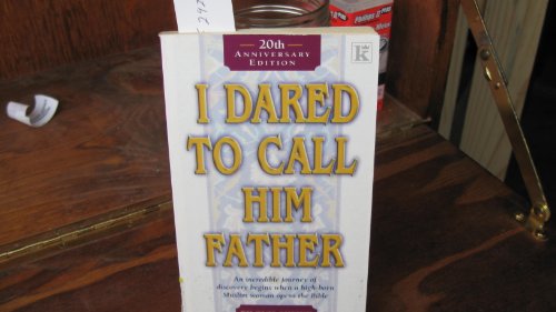 Stock image for I Dared to Call Him Father for sale by AwesomeBooks