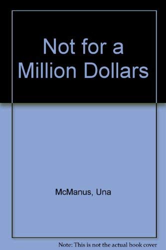 Beispielbild fr Not for a Million Dollars zum Verkauf von WorldofBooks
