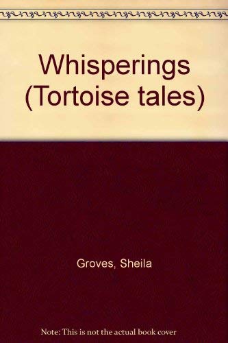 Stock image for Whisperings (Tortoise tales) for sale by WYEMART LIMITED