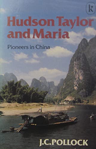 Stock image for Hudson Taylor and Maria : Pioneers in China for sale by Better World Books: West
