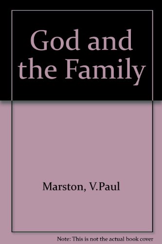 God and the Family (9780860652779) by Paul Marston