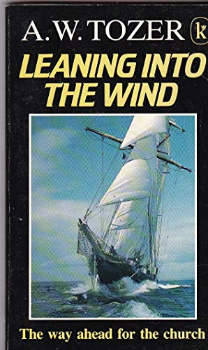 Imagen de archivo de Leaning into the Wind a la venta por GF Books, Inc.