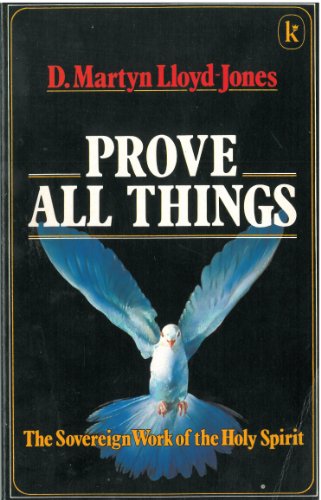 9780860653691: Prove all things: The sovereign work of the Holy Spirit