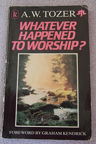 9780860654216: Whatever Happened to Worship?