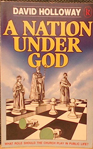 A Nation under God. What Role Should the Church Play in Public Life?