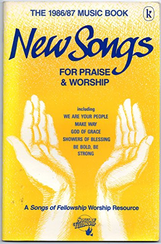 Stock image for New songs for praise & worship: the 1986/7 music book for sale by WorldofBooks