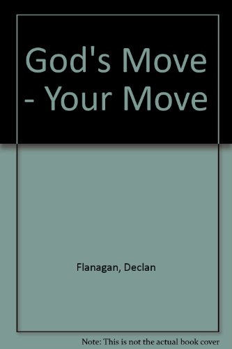 God's Move Your Move (9780860655107) by Declan Flanagan