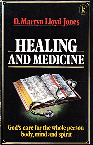 Healing and Medicine (9780860655312) by Lloyd-Jones, D. M.