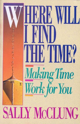 Beispielbild fr Where Will I Find the Time? zum Verkauf von WorldofBooks