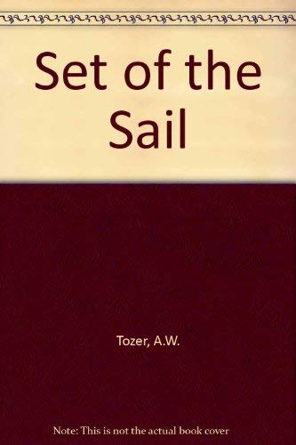 The set of the sail (9780860656043) by TOZER, A.W.