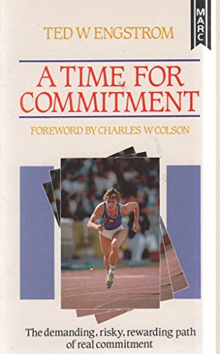 A Time for Commitment (9780860656579) by Theodore Wilhelm Engstrom; Robert E. Larson