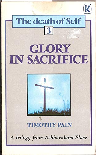 Beispielbild fr Glory in Sacrifice (Ashburnham Trilogy) zum Verkauf von WorldofBooks
