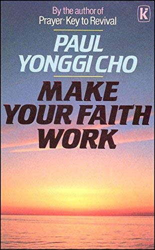 Stock image for Make Your Faith Work for sale by PAPER CAVALIER UK