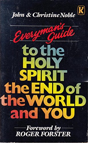 Stock image for Everymans Guide to the Holy Spirit, the End of the World and You for sale by Reuseabook