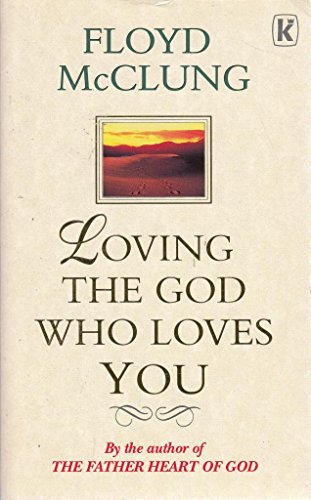 Beispielbild fr Loving the God Who Loves You zum Verkauf von WorldofBooks