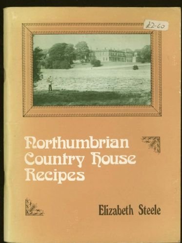 Imagen de archivo de Northumbrian country house recipes a la venta por Wonder Book