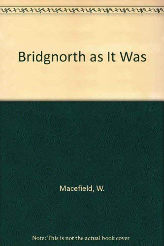 Bridgnorth As It Was