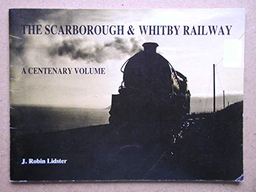 Beispielbild fr Scarborough and Whitby Railway zum Verkauf von Inno Dubelaar Books