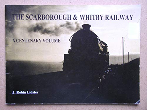 Stock image for Scarborough and Whitby Railway for sale by Parrot Books