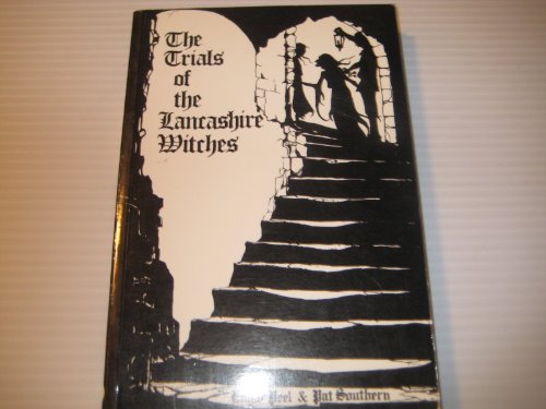 Stock image for Trials of the Lancashire Witches: Study of Seventeenth Century Witchcraft for sale by WorldofBooks