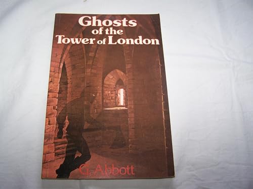 Stock image for Ghosts of the Tower of London for sale by Better World Books