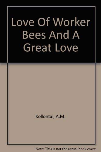 9780860680055: Love Of Worker Bees And A Great Love