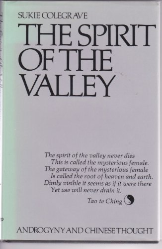 The Spirit of the Valley : Androgyny and Chinese Thought