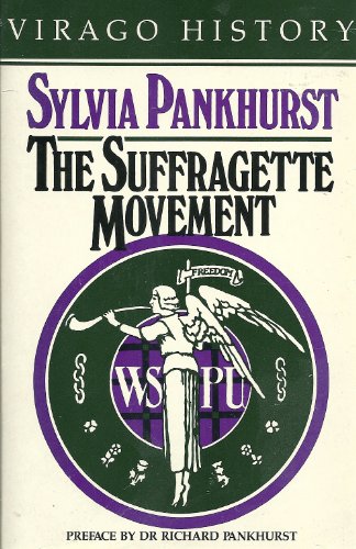Suffragette Movement: An Intimate Account of Persons and Ideals - Pankhurst, E.S.