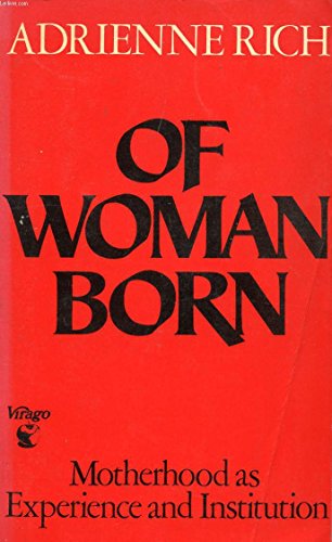 Imagen de archivo de Of Woman Born: Motherhood as Experience and Institution a la venta por WorldofBooks