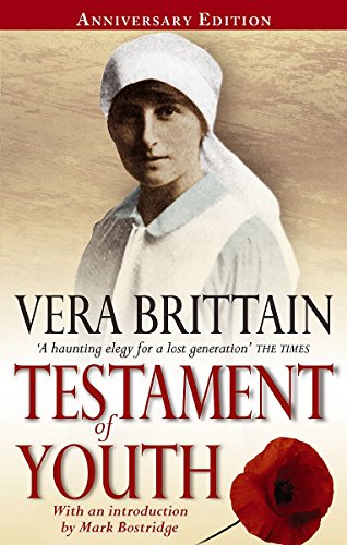Testament Of Youth: An Autobiographical Study of the Years 1900-1925 (Virago classic non-fiction) - Vera Brittain