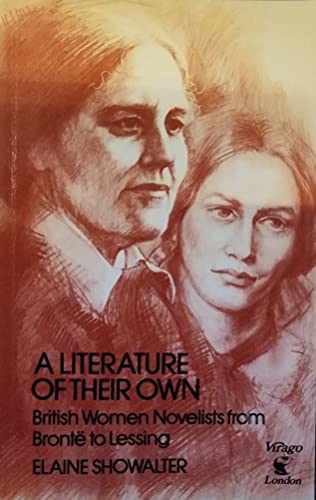 A Literature of Their Own: British Women Novelists from Bronteto Lessing (9780860680390) by Showalter, Elaine
