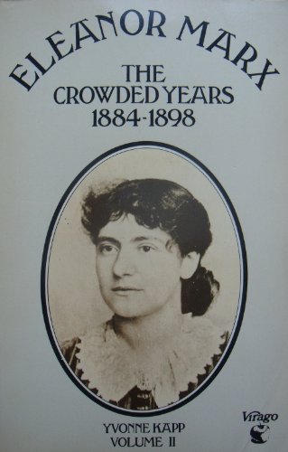Beispielbild fr The Crowded Years, 1884-98 (v. 2) (Eleanor Marx) zum Verkauf von WorldofBooks