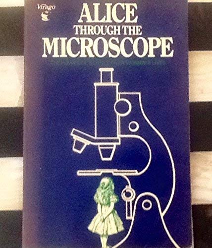 Beispielbild fr Alice Through the Microscope: Power of Science Over Women's Lives. zum Verkauf von Plurabelle Books Ltd