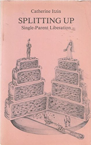 Stock image for Splitting Up: Single Parent Liberation for sale by Kennys Bookstore